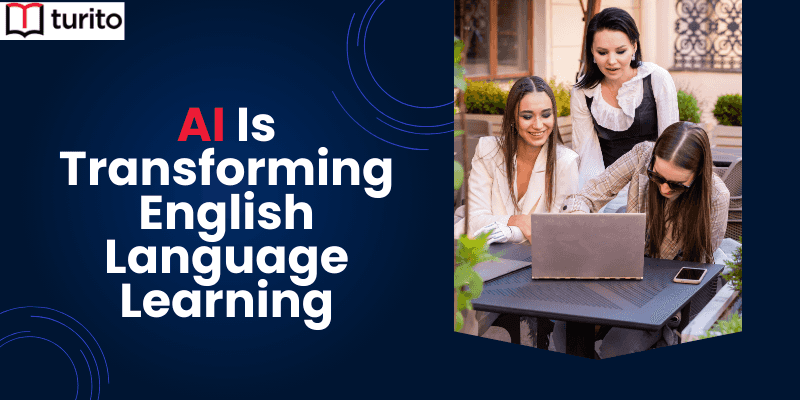 AI is Transforming English Language Learning