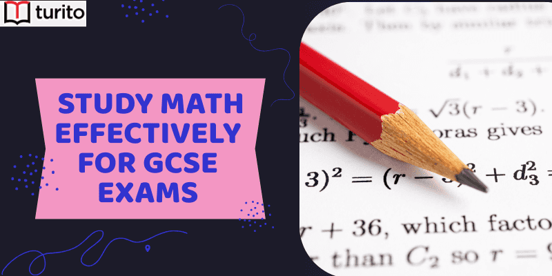 Study Math Effectively For GCSE